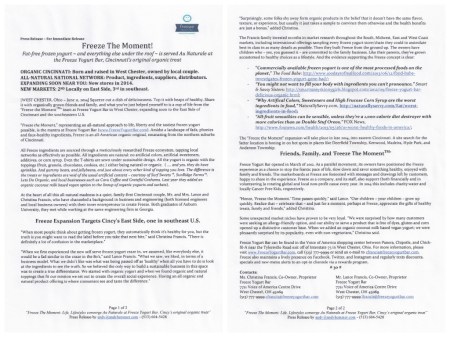 Official Press Release from Freeze Yogurt Bar - 6.11.14 - Business Courier story: http://www.bizjournals.com/cincinnati/news/2014/06/06/cincinnati-all-natural-frozen-yogurt-chain-plots.html